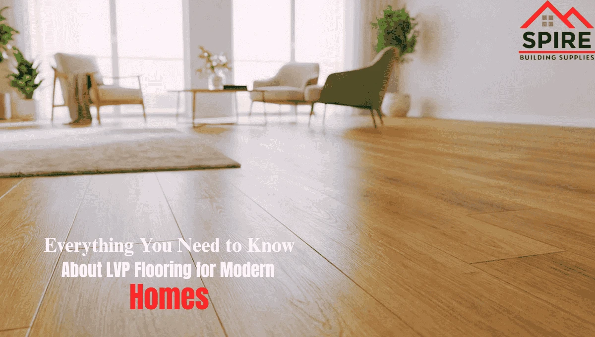 LVP flooring for modern homes