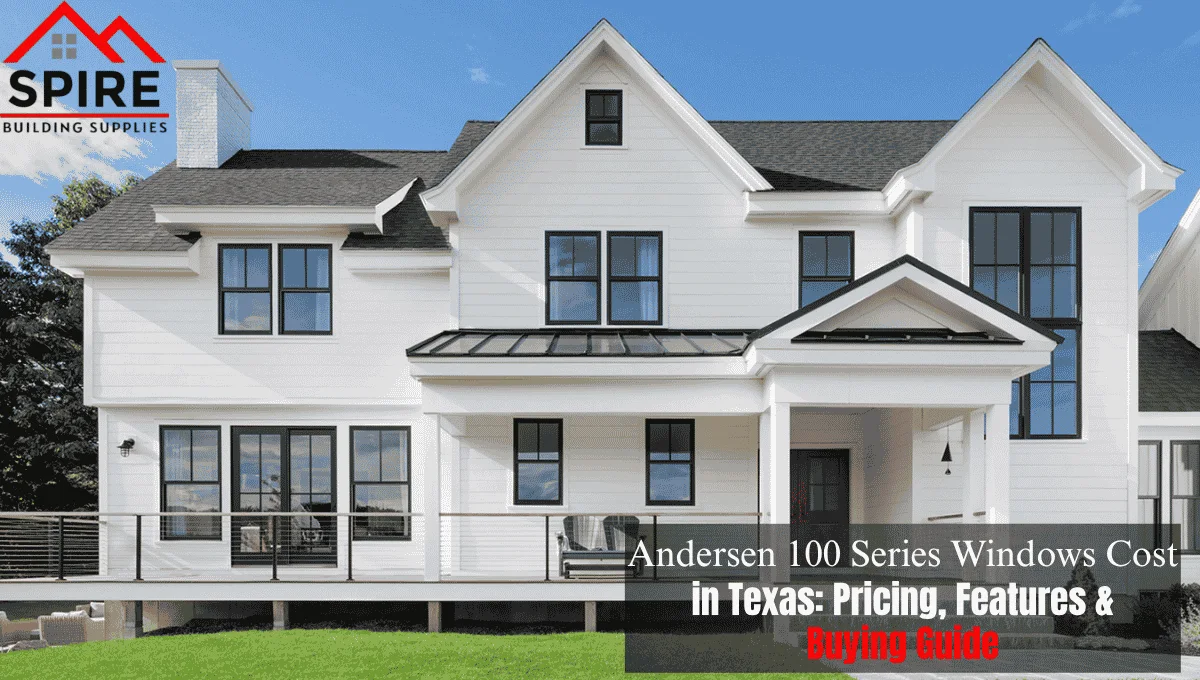 Andersen 100 Series Windows Cost in Texas